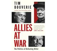 Allies at War: The Politics of Defeating Hitler