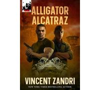 Alligator Alcatraz: A Steele and Blood Action Thriller