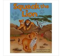 Alligator Books Squeak The Lion