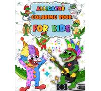 Alligator Coloring Book For Kids: Crocodile Coloring Book for Kids Ages 4-8 featuring Fun and Adorable Reptile Designs and Cute Animals