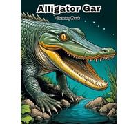 Alligator Gar Coloring Book for Kids: Fun & Easy Giant Fish Art! (UNDER THE SEA COLORING BOOKS)