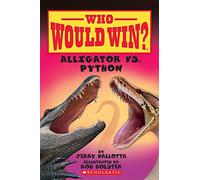 Alligator vs. Python (Who Would Win?): Volume 12