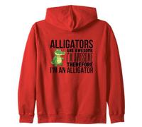 Alligators Are Awesome I'm Awesome I'm A Funny Alligator Zip Hoodie