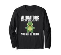 Alligators Make Me Happy You Not So Much Funny Gators Long Sleeve T-Shirt