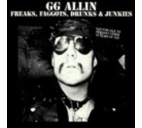 Allin, G.G. - Freaks, Faggots, Drunks & Junkies