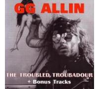 Allin, G.G. - Troubled Troubadour