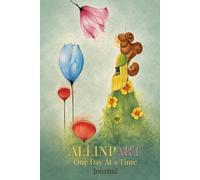 ALLINPART: One Day at a Time - A Gentle Guided Journal for Daily Reflection and Becoming Your Best Self