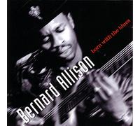 ALLISON,BERNARD - Born With The Blues