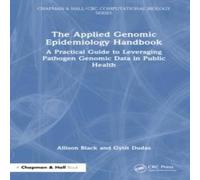 Allison Black The Applied Genomic Epidemiology Handbook: A Practical Guide to Allison Black Multicolor