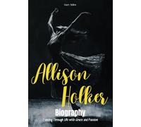 Allison Holker Biography: Dancing Through Life with Grace and Passion