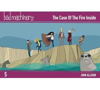 Allison, John - Bad Machinery, Volume 5: The Case of the Fire Inside (Pocket Edition) (BAD MACHINERY POCKET ED GN)