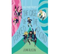 Allison, John - Bad Machinery Volume 7: The Case of the Forked Road