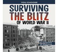 Allison Lassieur Surviving the Blitz of World War II Paperback Book Allison Lassieur Multicolor