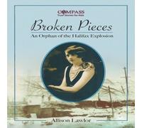 Allison Lawlor Broken Pieces: An Orphan of the Halifax Explosion Paperback Book Allison Lawlor Multicolor