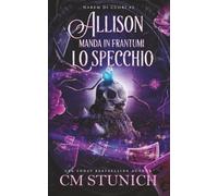 Allison Manda In Frantumi Lo Specchio (Harem di Cuori)