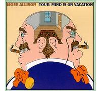 Allison Mose - Your Mind Is on Vacation