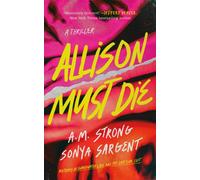 Allison Must Die : A Thriller