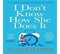 Allison Pearson I Don't Know How She Does It Paperback Book Allison Pearson Multicolor