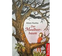 Allison Rushby Nina Schmidt Dieter Fuchs Der Maulbeerbaum (Paperback)