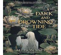 Allison Saft A Dark & Drowning Tide Hardback Book Allison Saft Multicolor