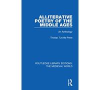 Alliterative Poetry of the Later Middle Ages: An Anthology (Routledge Library Editions: The Medieval World)