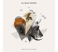 Allman Brown - Darling, It'll Be Alright