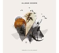 Allman Brown - Darling It'll Be Alright