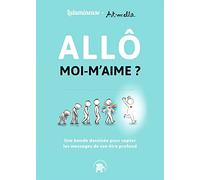 Allô moi m'aime ?: Une bande dessinée pour apprendre à capter les messages de l'Univers et des guides