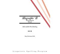 Allographs II Linguistic Spelling Program: Teacher/Parent Manual (Linguistic Spelling Program)