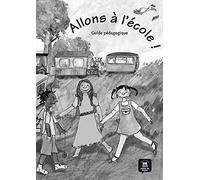 Allons a l'ecole!: Guide pedagogique: 0
