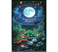 Allotment & Gardening Planner: A Garden Journal to Plan Your Plot, Track Crops, Record Harvests, Monitor Pests, Weather, Expenses and Seasonal Garden Tasks