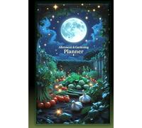 Allotment & Gardening Planner: A Garden Journal to Plan Your Plot, Track Crops, Record Harvests, Monitor Pests, Weather, Expenses and Seasonal Garden Tasks