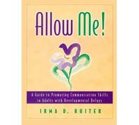 Allow Me!: A Guide to Promoting Communication Skills in Adults with Communication Delays