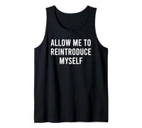 Allow Me to Reintroduce Myself Tank Top