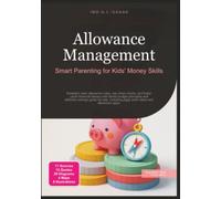 Allowance Management: Smart Parenting for Kids' Money Skills