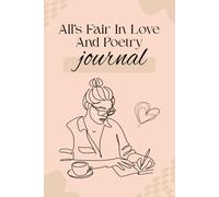 All's Fair In Love And Poetry: 120 Pages, Lined Journal Notebook Blank For Writing, Medium Ruled, Perfect For Handwriting