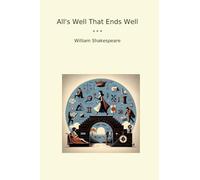 All's Well That Ends Well (Classic Books)