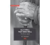 All's Well That Ends Well: The Life of Jacob (Authentic Classics)