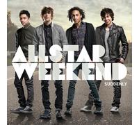 Allstar Weekend - Suddenly