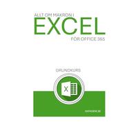 Allt om Makron i Excel 365: En bok skriven helt på svenska om Makron i Excel 365