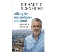 Alltag im Ausnahmezustand: Mein Blick auf Israel, Schneider 9783421043290 New.