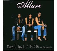 Allure - Hate 2 Luv U / Uh Oh