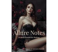 Allure Notes: In Bloom Beneath the Shadows