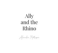 Ally and the Rhino: 2 (The Conservation Series)