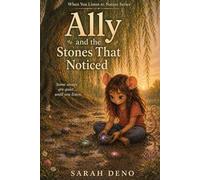 Ally and the Stones That Noticed (When You Listen to Nature)