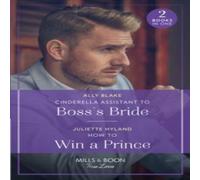 Ally Blake Cinderella Assistant To Boss's Bride / How To Win A Prince: Ally Blake Multicolor