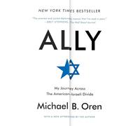 Ally: My Journey Across the American-Israeli Divide