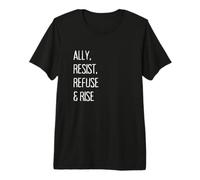 Ally, Resist, Refuse & Rise Premium T-Shirt