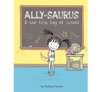 Ally-saurus & the First Day of School