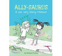 Ally-Saurus & the Very Bossy Monster